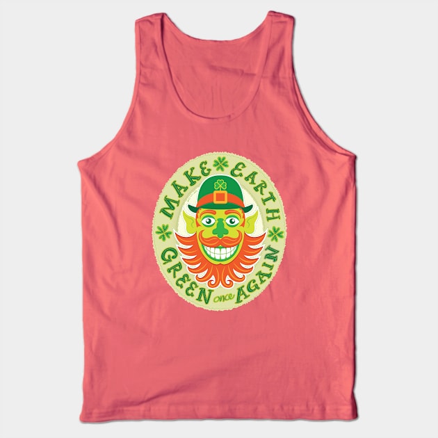 Make Earth green once again in honor to Saint Patrick Tank Top by zooco